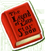The Legend of Lone Star Bob